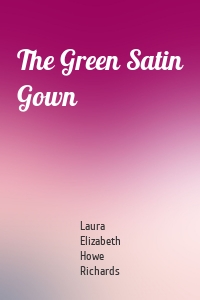 The Green Satin Gown