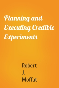 Planning and Executing Credible Experiments