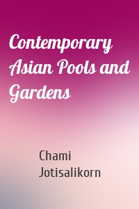 Contemporary Asian Pools and Gardens