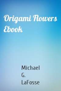 Origami Flowers Ebook