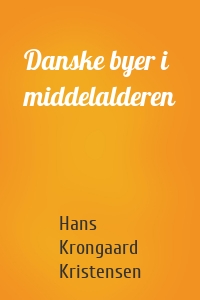 Danske byer i middelalderen