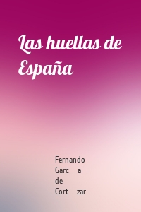 Las huellas de España