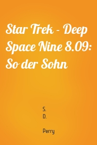 Star Trek - Deep Space Nine 8.09: So der Sohn