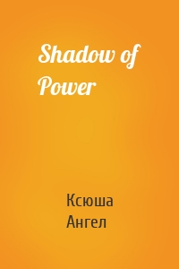 Shadow of Power