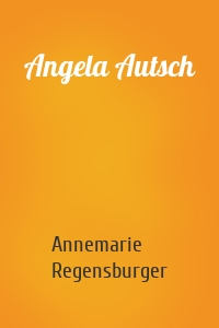 Angela Autsch