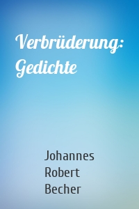 Verbrüderung: Gedichte