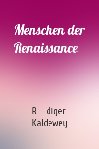 Menschen der Renaissance
