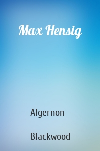 Max Hensig