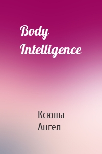 Body Intelligence