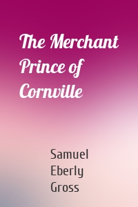 The Merchant Prince of Cornville