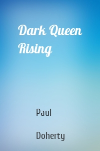 Dark Queen Rising