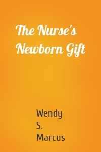 The Nurse's Newborn Gift