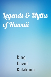 Legends & Myths of Hawaii