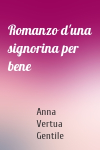 Romanzo d'una signorina per bene