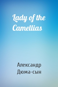 Lady of the Camellias