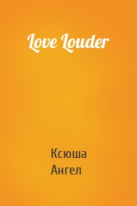 Love Louder