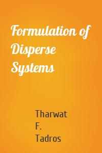 Formulation of Disperse Systems
