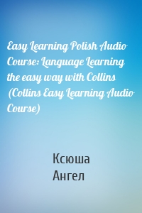 Easy Learning Polish Audio Course: Language Learning the easy way with Collins (Collins Easy Learning Audio Course)