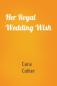 Her Royal Wedding Wish