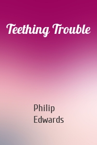 Teething Trouble