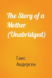 The Story of a Mother (Unabridged)