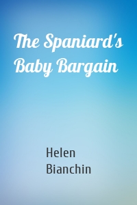 The Spaniard's Baby Bargain