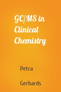 GC/MS in Clinical Chemistry