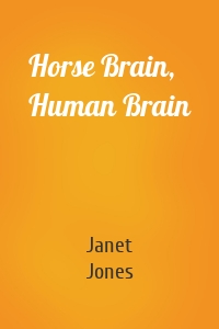 Horse Brain, Human Brain