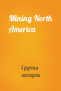 Mining North America