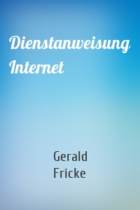 Dienstanweisung Internet