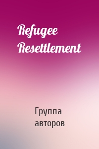 Refugee Resettlement