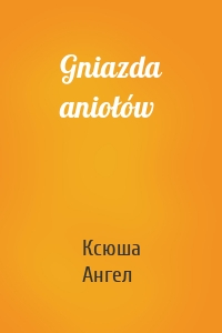 Gniazda aniołów