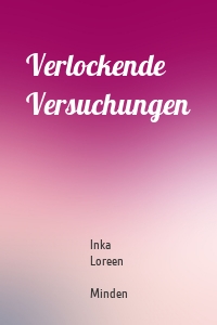 Verlockende Versuchungen