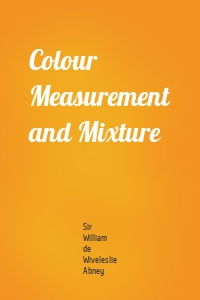 Colour Measurement and Mixture