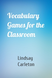 Vocabulary Games for the Classroom