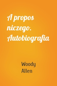 A propos niczego. Autobiografia