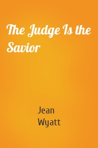 The Judge Is the Savior