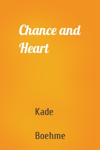 Chance and Heart