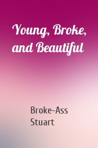 Young, Broke, and Beautiful