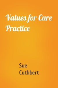 Values for Care Practice