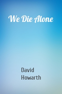 We Die Alone