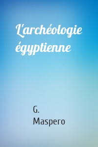 L'archéologie égyptienne