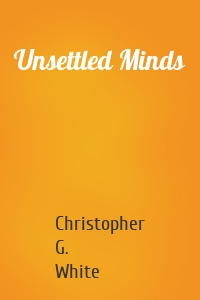 Unsettled Minds