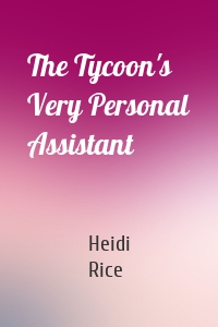 The Tycoon's Very Personal Assistant
