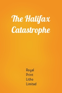 The Halifax Catastrophe