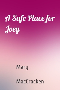 A Safe Place for Joey