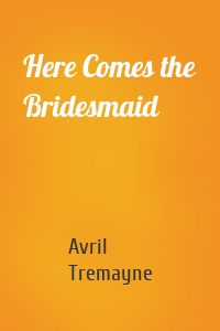 Here Comes the Bridesmaid