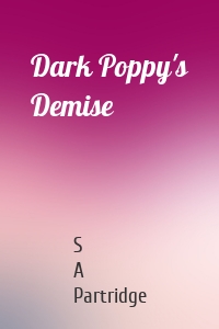 Dark Poppy's Demise