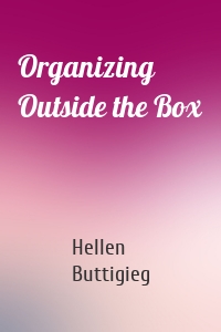 Organizing Outside the Box