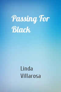 Passing For Black